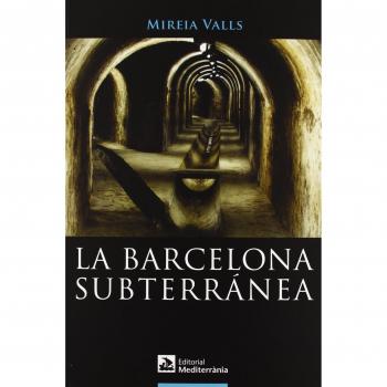 La Barcelona subterránea