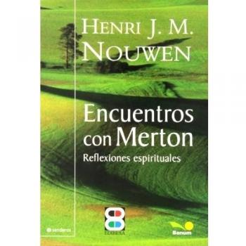 Encuentros con Merton: Reflexiones espirituales