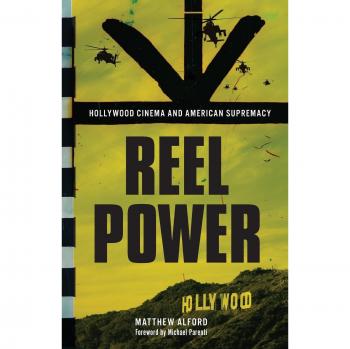 Reel Power: Hollywood Cinema and American Supremacy (Paperback Edition)