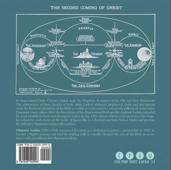 Clarence Larkin's Dispensational Truth: God's Plan and Purpose in the Ages with Full-Size Illustrations