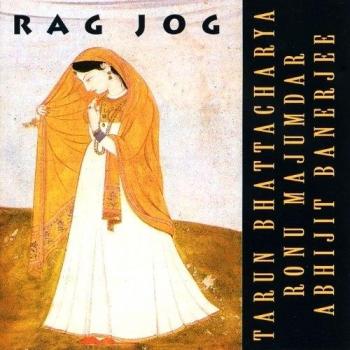 Rag Jog - Abhijit Banerjee Ronu Majumdar Tarun Bhattacharya