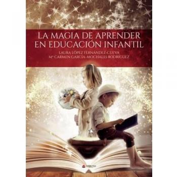 La Magia de Aprender en Educación Infantil - Tapa Blanda, Sin Colección