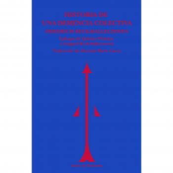 Historia de una demencia colectiva - Friedrich Reck-malleczewen