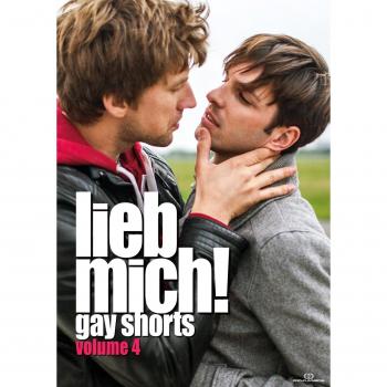 LIEB MICH! - Gay Shorts Volume 4