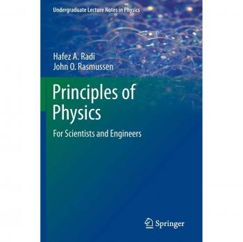 Principles of Physics for Scientists and Engineers: Comprehensive Lecture Notes