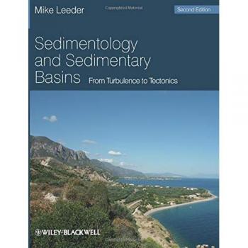 Sedimentology and Sedimentary Basins: From Turbulence to Tectonics, 2nd Edition