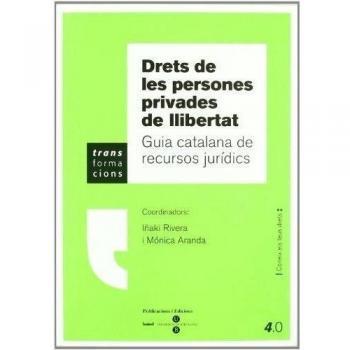 Drets de les persones privades de llibertat: guia catalana de recursos jurídics: 4.0