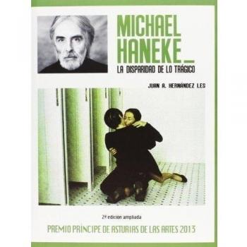 Michael Haneke. La Disparidad De Lo Tragico - HERNÁNDEZ LES, JUAN A.
