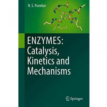 ENZYMES: Catalysis, Kinetics and Mechanisms