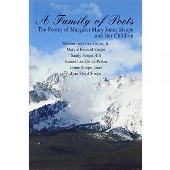 Antología Poética Familiar: La Poesía de Margaret Mary Jones Strope y Sus Hijos (Edición en Rústica)