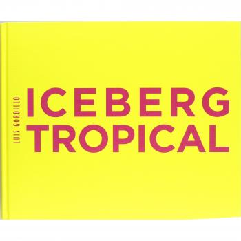 Iceberg tropical. Luis Gordillo. Antológica 1959-2007