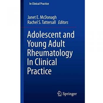 Adolescent and Young Adult Rheumatology In Clinical Practice