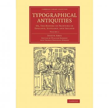 Conjunto de 4 Volúmenes de Antigüedades Tipográficas: Historia de la Imprenta en Inglaterra, Escocia e Irlanda (Biblioteca de Cambridge)