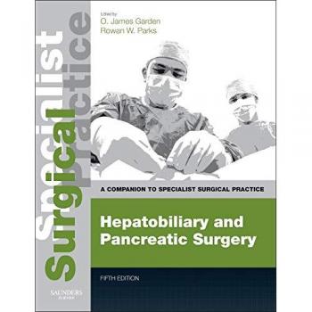 Hepatobiliary and Pancreatic Surgery - Print and E-Book: A Companion to Specialist Surgical Practice, 5e