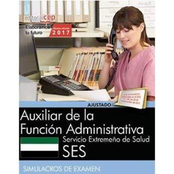 Auxiliar de la Función Administrativa. Servicio Extremeño de Salud. Simulacros de examen