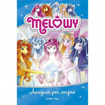 Melowy. Amigues per sempre