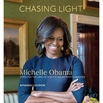 Chasing Light: The Photographic Journey of Michelle Obama by Amanda Lucidon - White House Photography Book