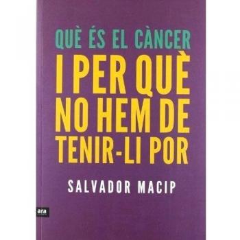 Què És El Càncer I Per Què No Hem De Tenir-Li Por