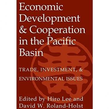 Pacific Basin Economic Development and Cooperation: Trade, Investment, and Environmental Challenges
