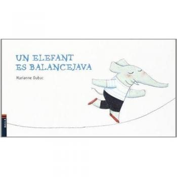 UN ELEFANT ES BALANCEJAVA COL.CUCA DE LLUM DUR