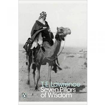Seven Pillars of Wisdom: T.H. Lawrence