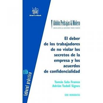 El Deber de los Trabajadores de no Violar los Secretos de la Empresa y los Acuerdos de Confidencialidad