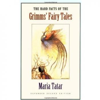 The Hard Facts of the Grimms' Fairy Tales: Expanded Second Edition