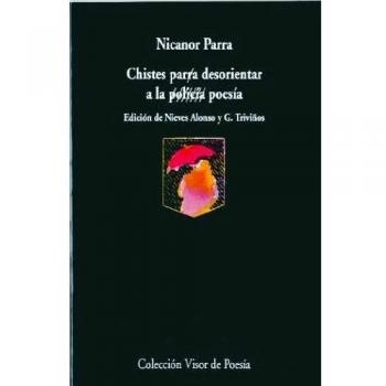 Chistes para desorientar a la policía / poesía: 236 - Nicanor Parra