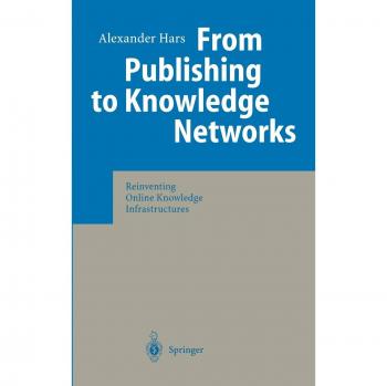 Knowledge Network Transformation: Reinventing Online Knowledge Infrastructures by Alexander Hars