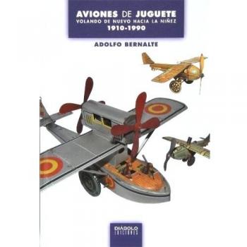 Aviones De Juguete. Volando De Nuevo Hacia La Niñez