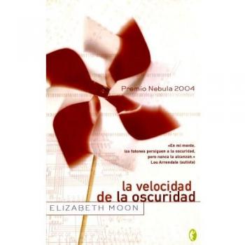 LA VELOCIDAD DE LA OSCURIDAD: PREMIO NEBULA 2004: 00000