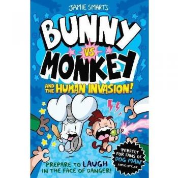 Bunny vs Monkey: La Invasión Humana - Libro Infantil de Jamie Smart