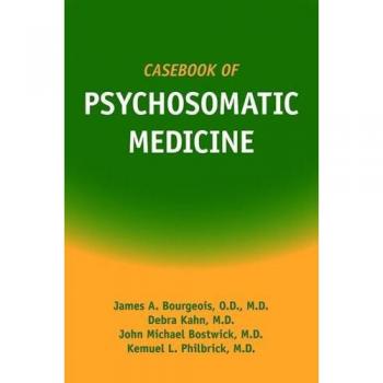 Psychosomatic Medicine Casebook: Insights from Bostwick & Mayo Clinic