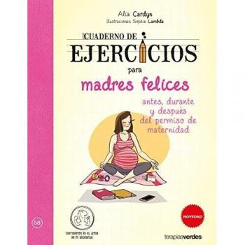 Cuaderno de ejercicios de madres felices - Cardyn, Alia/lambda, Sophie