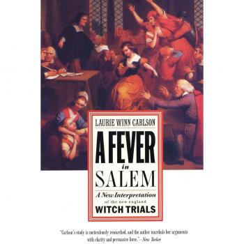 A Fever in Salem: A New Interpretation of the New England Witch Trials - Historical Analysis Book