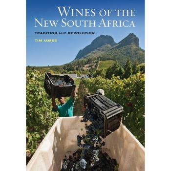 Wines of the New South Africa: Tradition and Revolution