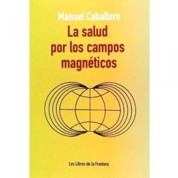 Salud por los campos magnéticos,La