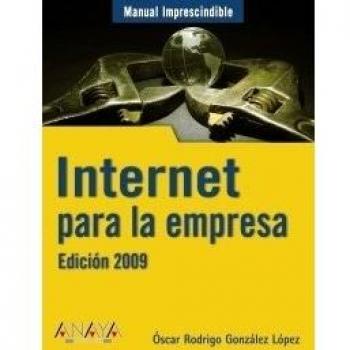 Internet para la empresa. Edición 2009
