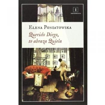 Querido Diego, Te Abraza Quiela - 2ª Edición - Elena Poniatowska