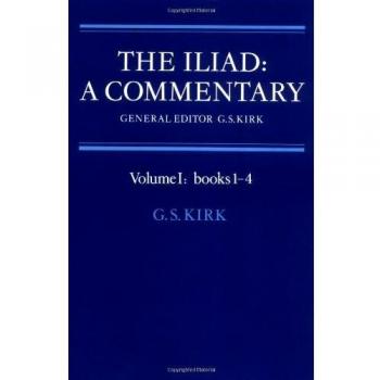 The Iliad: Commentary v1 Bk 1-4: A Commentary: Volume 1, Books 1-4