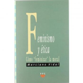 Feminismo Y Ética: Cómo feminizar la moral: 37