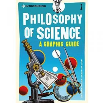 Introducing Philosophy of Science: A Graphic Guide