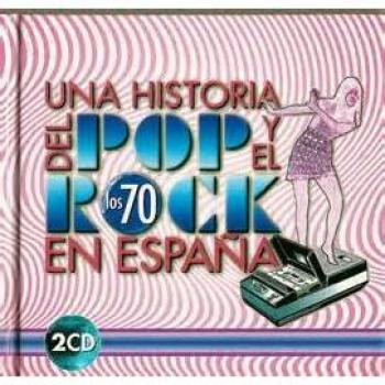 Una Historia del Pop y el Rock En España de los Años 70