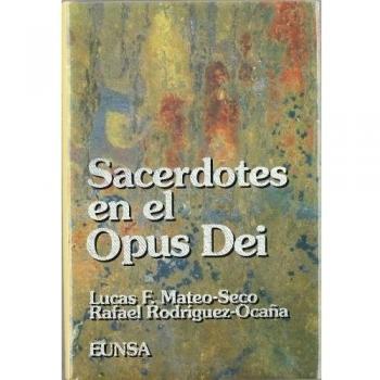 Sacerdotes en el Opus Dei: secularidad, vocación y ministerio