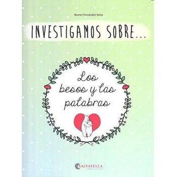 Los besos y las palabras: Investigamos sobre...3