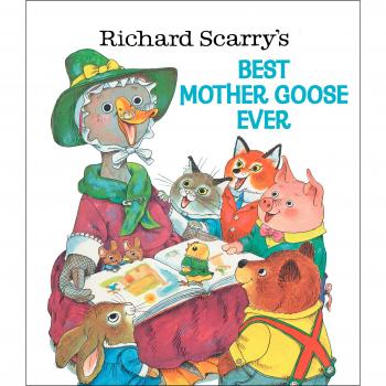 Richard Scary's Best Mother Goose Ever