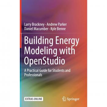 Building Energy Modeling with OpenStudio: A Practical Guide for Students and Professionals