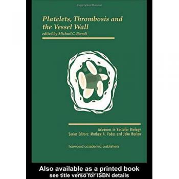 Platelets and Thrombosis: Insights into Vessel Wall Dynamics