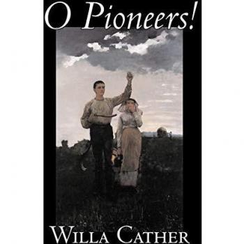 O Pioneers! - Willa Cather, Literary Classic Fiction