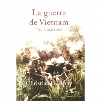 La guerra del Vietnam: Una historia oral